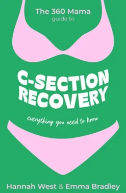360 Mama Guide to C-Section Recovery, The