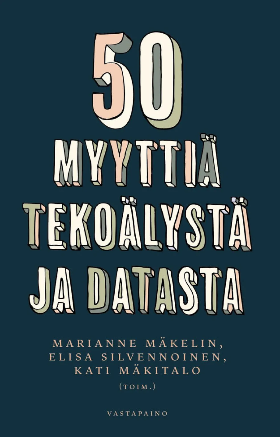 50 myyttiä tekoälystä ja datasta