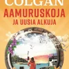 Aamuruskoja ja uusia alkuja