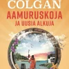 Aamuruskoja ja uusia alkuja