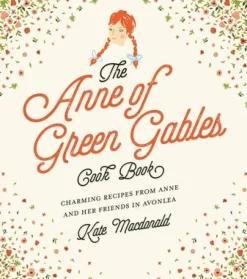 Anne of Green Gables Cookbook, The