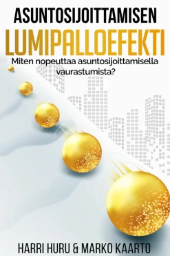 Asuntosijoittamisen lumipalloefekti