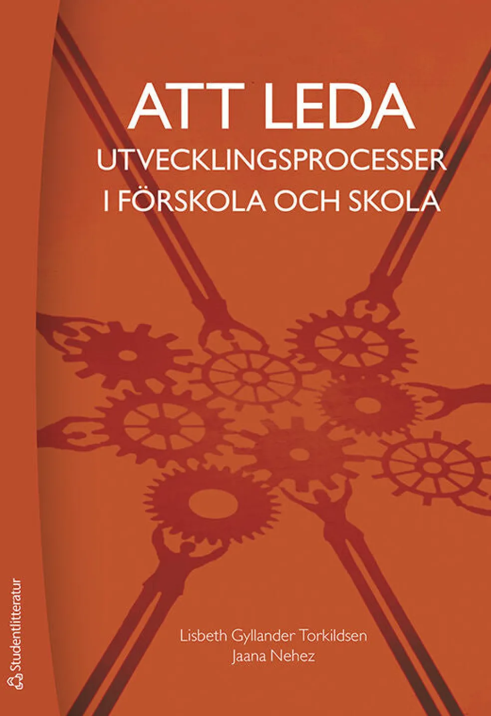 Att leda utvecklingsprocesser i förskola och skola