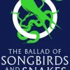 Ballad of Songbirds and Snakes (A Hunger Games Novel), The