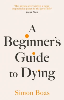 Beginner's Guide to Dying, A