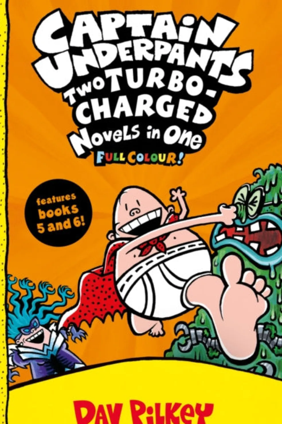 Captain Underpants: Two Turbo-Charged Novels in One (Full Colour!)