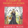 Court of Thorns and Roses Coloring Book, A
