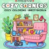 Cozy Corners: cozy coloring -värityskirja