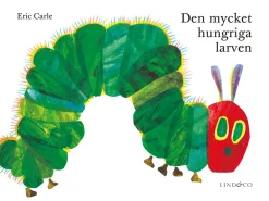 Den mycket hungriga larven