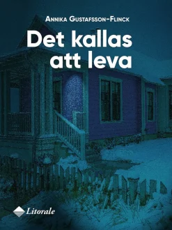 Det kallas att leva