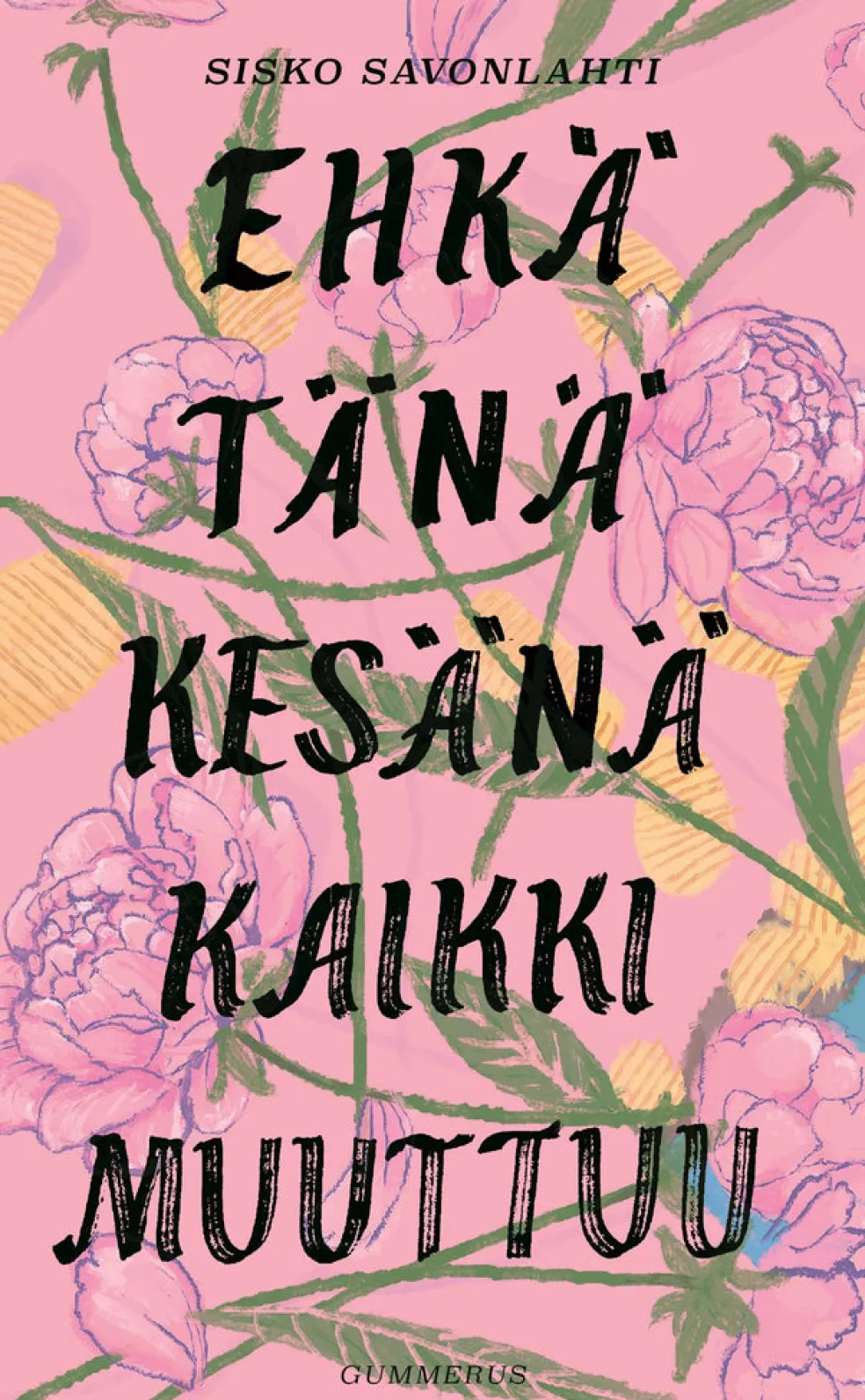 Ehkä tänä kesänä kaikki muuttuu