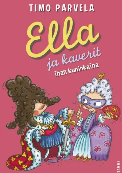 Ella ja kaverit ihan kuninkaina