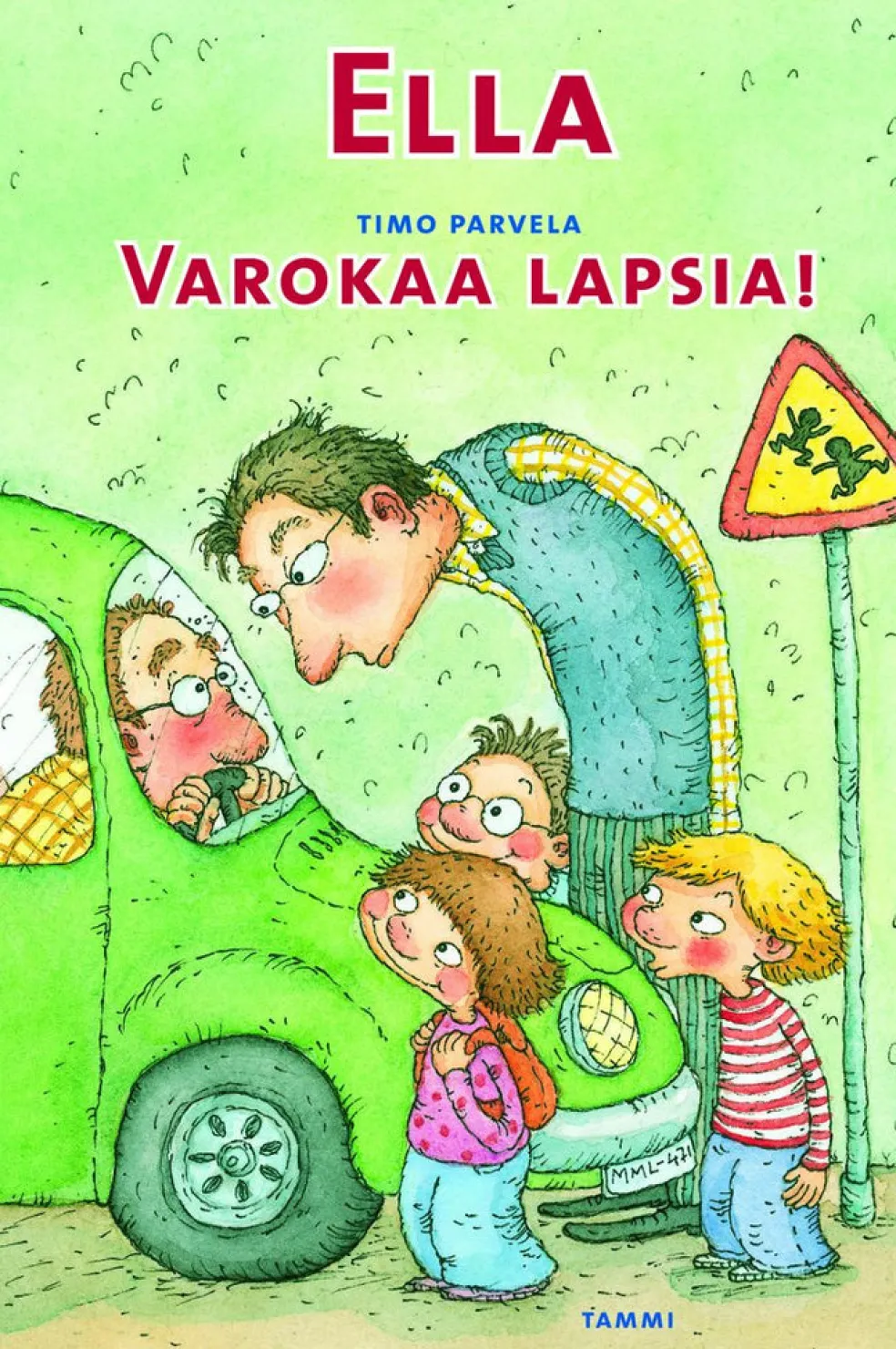 Ella. Varokaa lapsia!