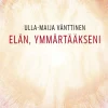 Elän, ymmärtääkseni