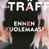 Ennen kuolemaasi