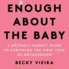 Enough About the Baby