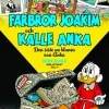 Farbror Joakim och Kalle Anka. Den siste av klanen von Anka