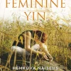 Feminine Yin - Hehkuva naiseus