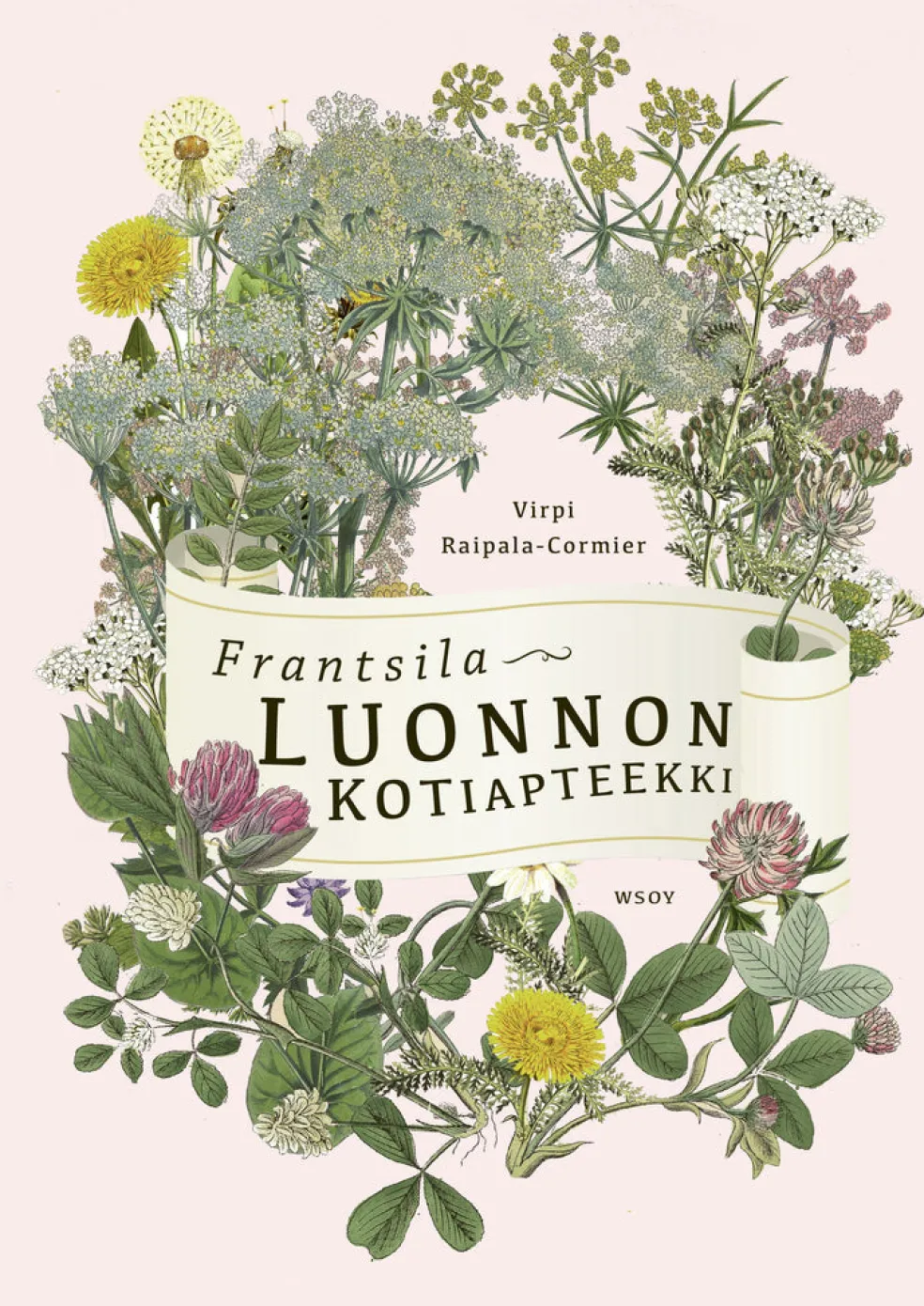 Frantsila. Luonnon kotiapteekki