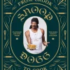 From Crook to Cook: Platinum Recipes from Tha Boss Dogg's Kitchen