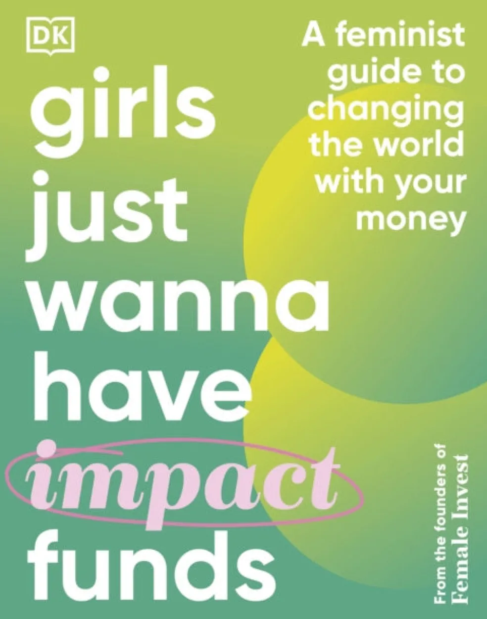 Girls Just Wanna Have Impact Funds