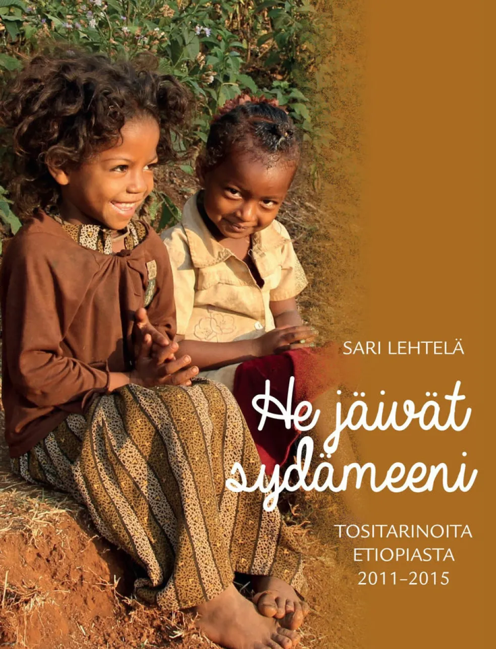 He jäivät sydämeeni