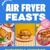 Healthy Air Fryer Feasts