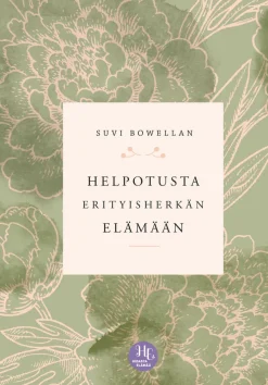 Helpotusta erityisherkän elämään