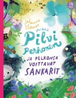 Herkkä Pilvi Perhonen ja pelkonsa voittavat sankarit