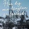 Hos dig min längtan är förtöjd