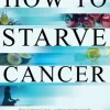 How to Starve Cancer