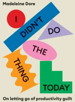 I Didn't Do The Thing Today