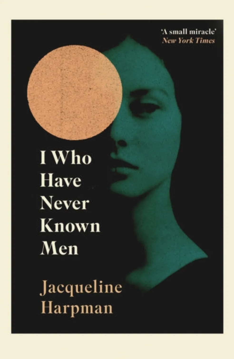 I Who Have Never Known Men