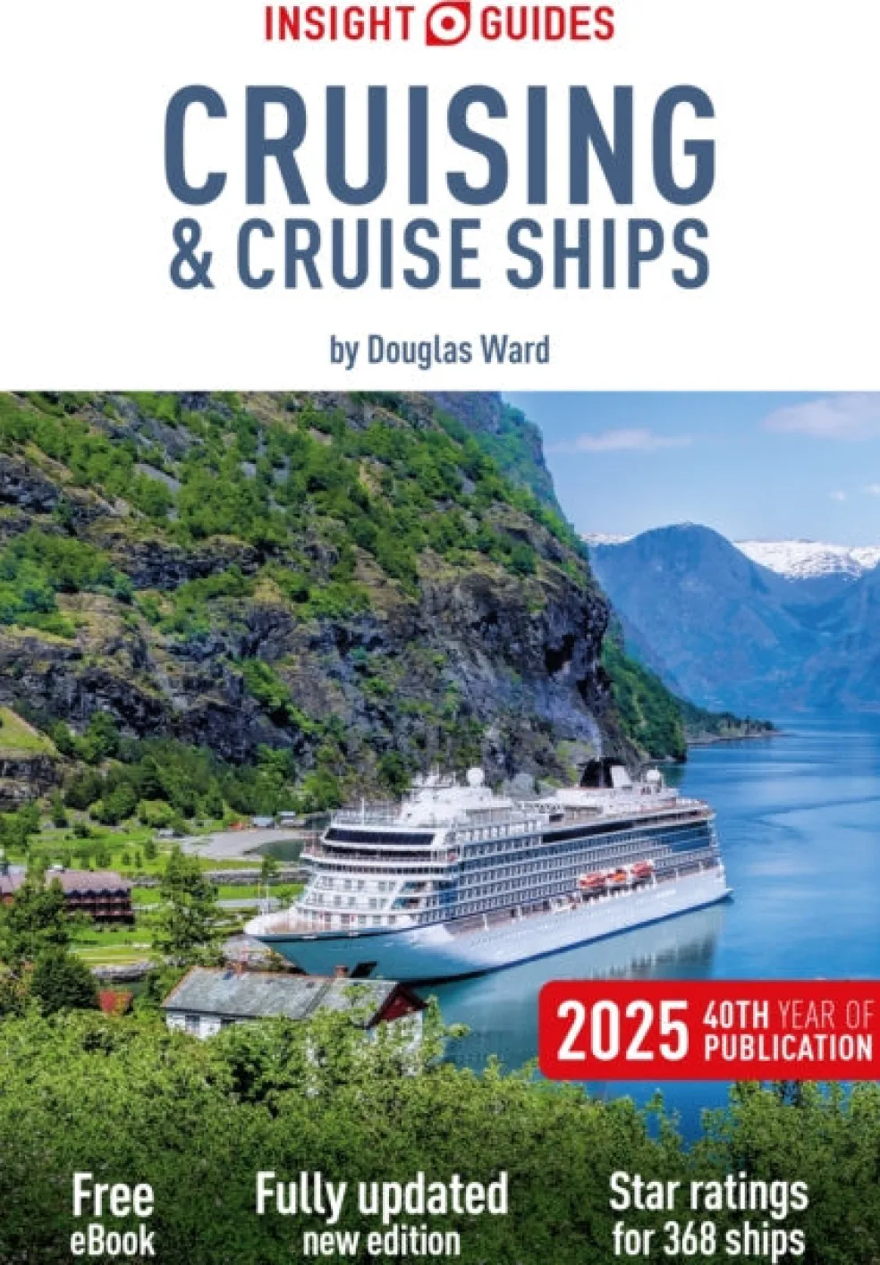 Insight Guides Cruising & Cruise Ships 2025: Cruise Guide with eBook
