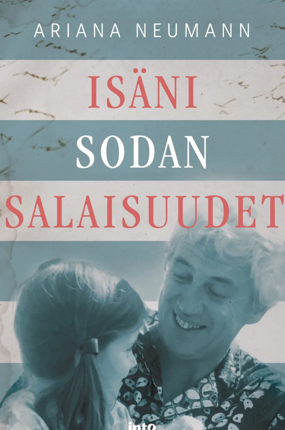 Isäni sodan salaisuudet