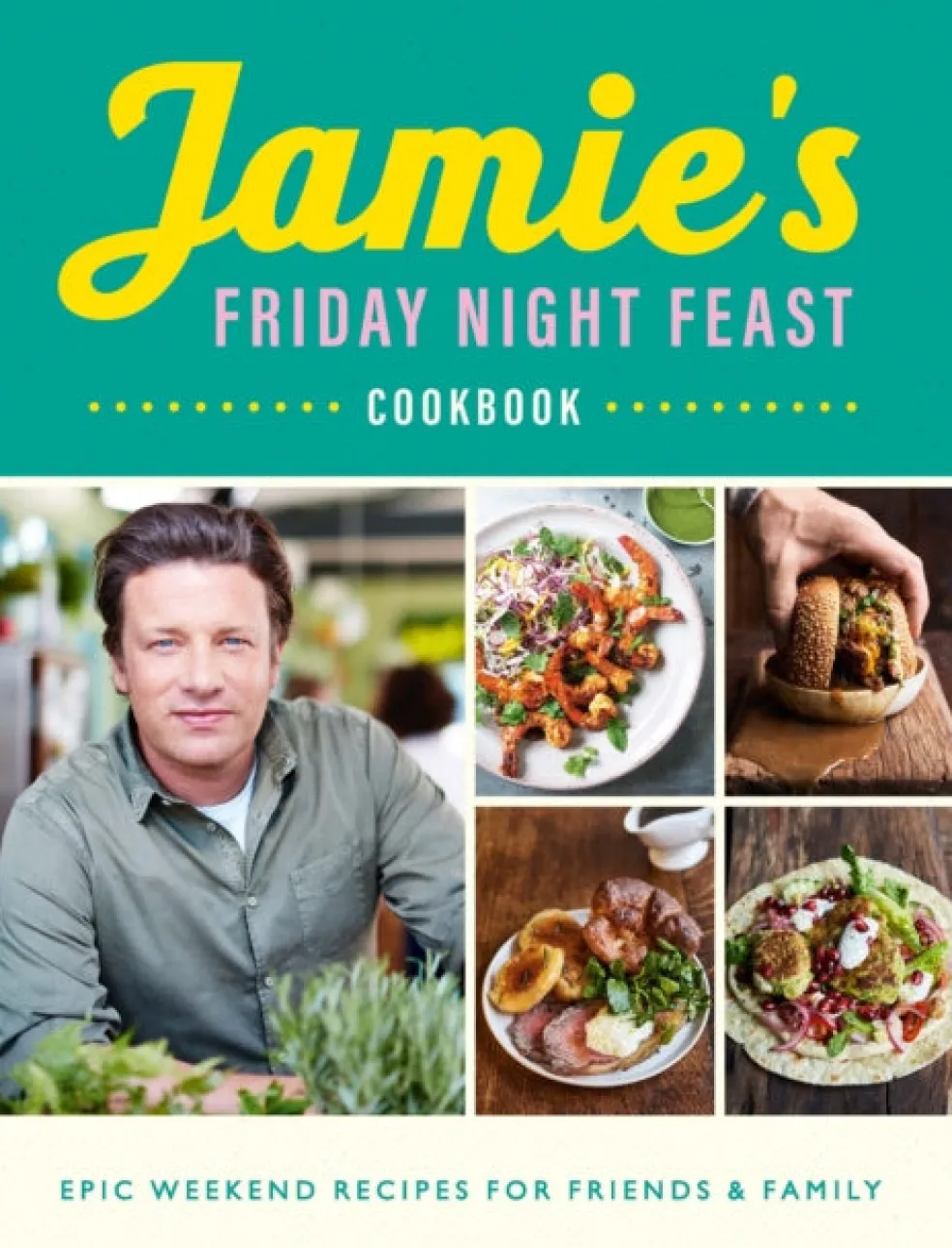 Jamie's Friday Night Feast Cookbook