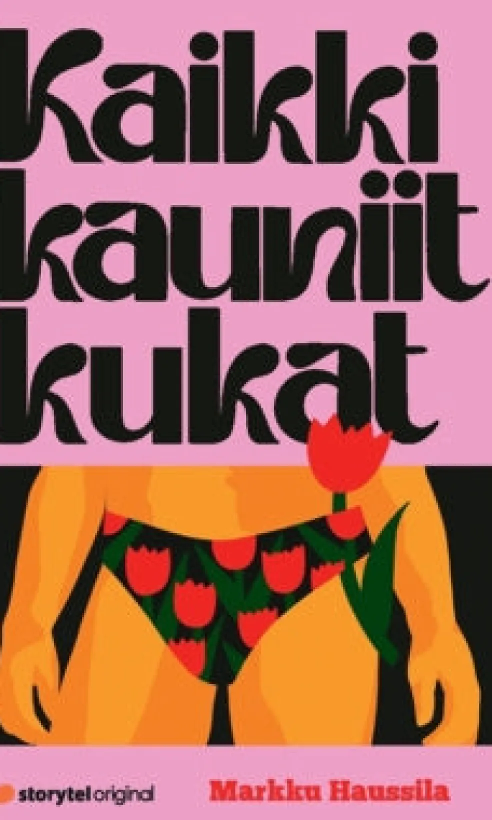 Kaikki kauniit kukat
