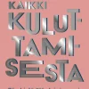 Kaikki kuluttamisesta