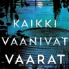 Kaikki vaanivat vaarat
