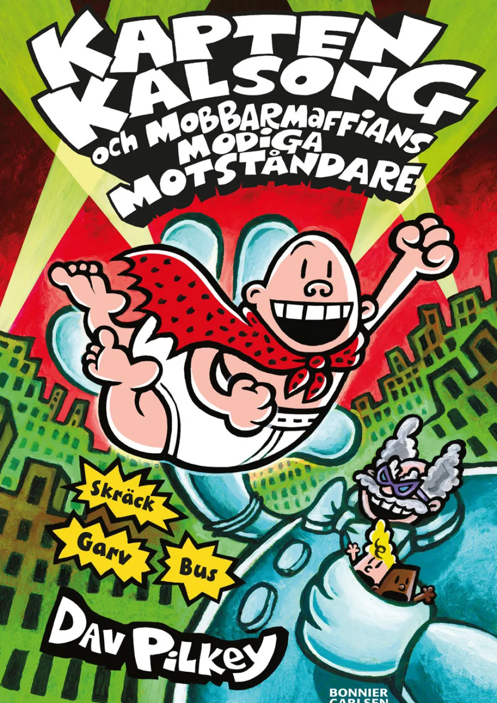Kapten Kalsong och mobbarmaffians modiga motståndare