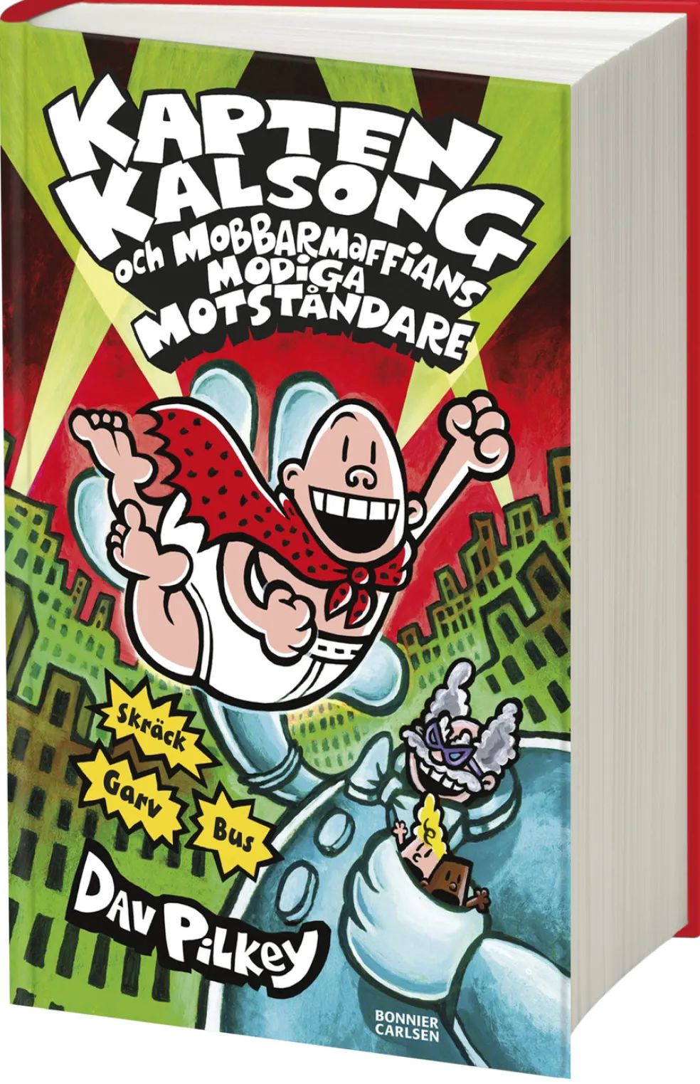 Kapten Kalsong och mobbarmaffians modiga motståndare