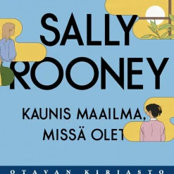 Kaunis maailma, missä olet
