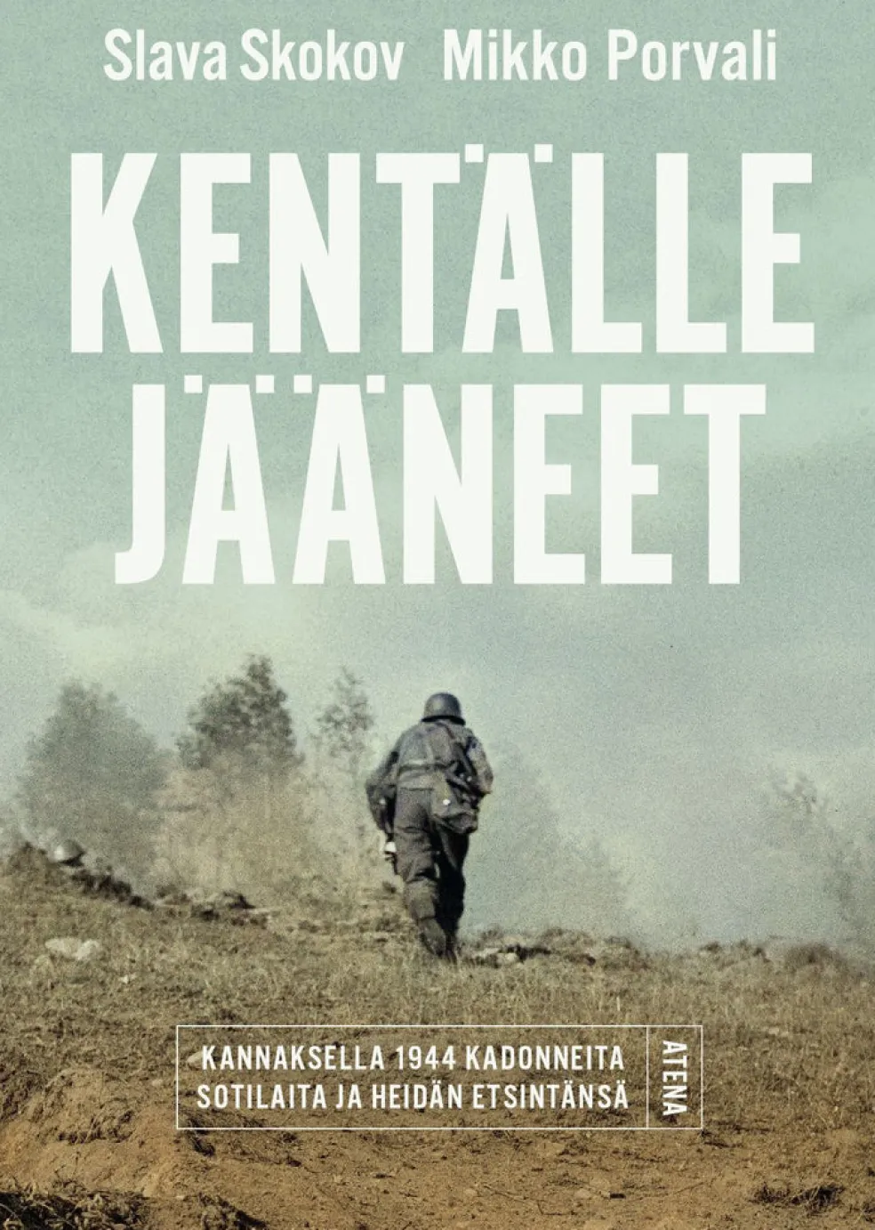 Kentälle jääneet