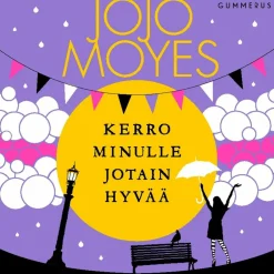 Kerro minulle jotain hyvää