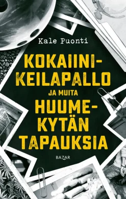 Kokaiinikeilapallo ja muita huumekytän tapauksia