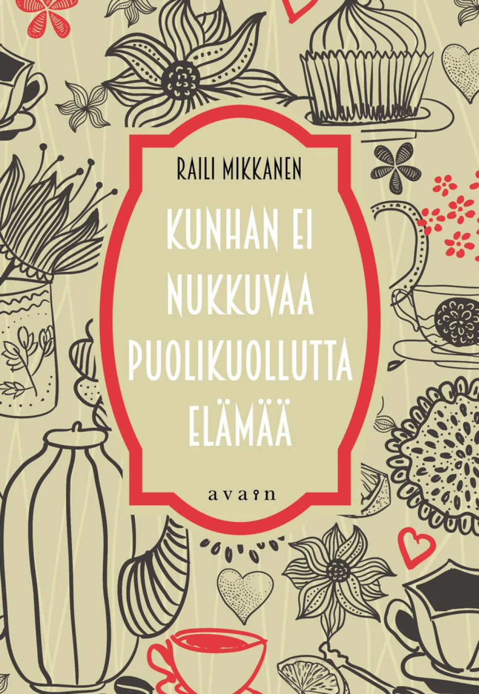 Kunhan ei nukkuvaa puolikuollutta elämää (selkokirja)