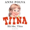 Älä itke Tiina