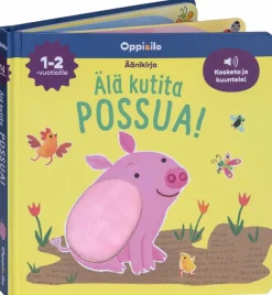 Älä kutita possua -ääni- ja koskettelukirja 1-2 v.
