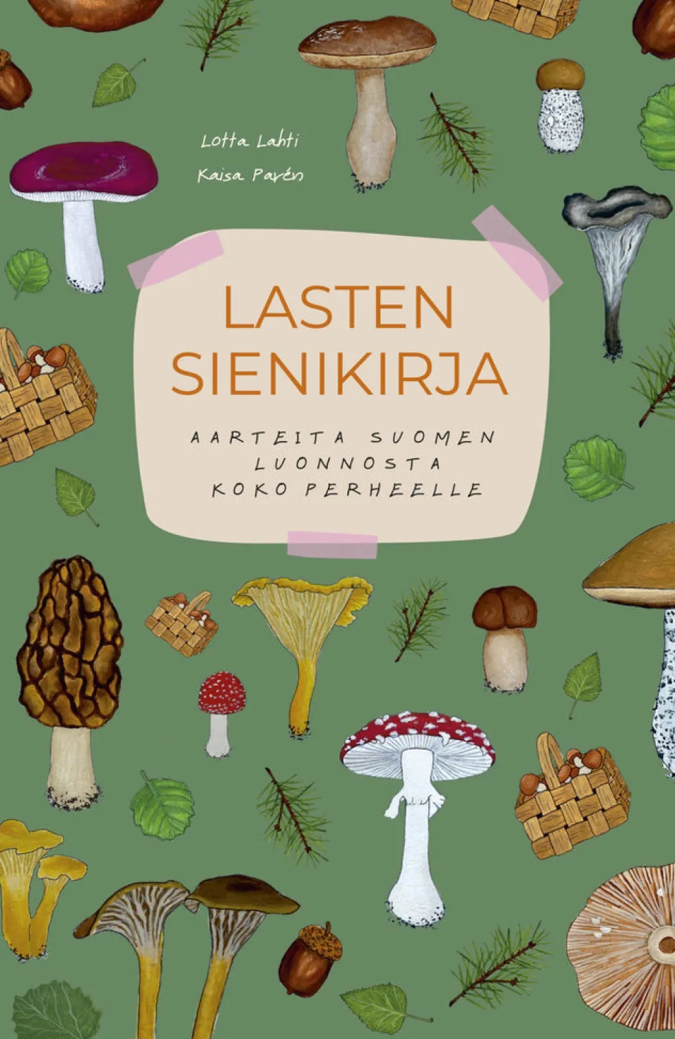Lasten sienikirja - Aarteita Suomen luonnosta