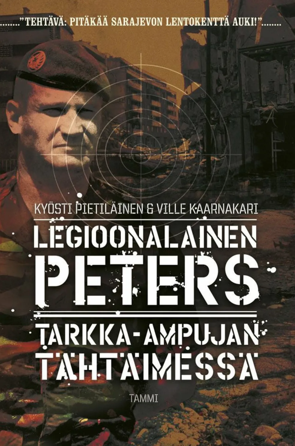 Legioonalainen Peters Tarkka-ampujan tähtäimessä